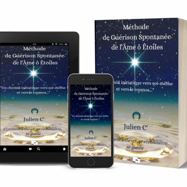 Méthode de guérison spontanée de l’âme ô êtoiles